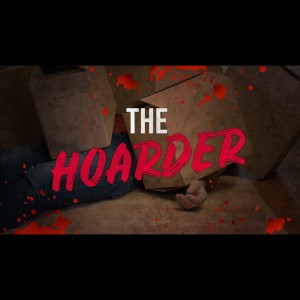 The Hoarder | Creepypasta