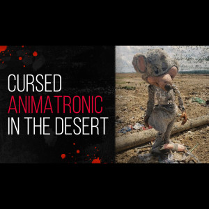 There‘s A Cursed Animatronic In The Desert – Chuck E Cheese Creepypasta