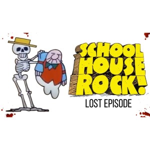 The Human Body Episode || School House Rock! Creepypasta