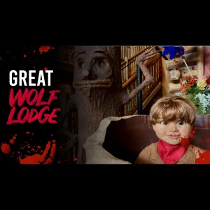 The Great Wolf Lodge - Creepypasta