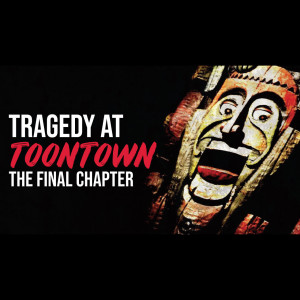 Tragedy at Toontown Part 7: The Final Chapter | Disney Creepypasta