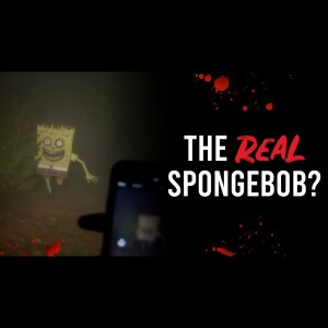 The REAL SpongeBob SquarePants | Creepypasta