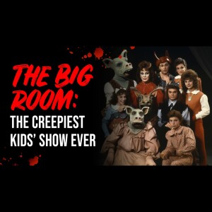 Have you seen an old Canadian kids show called ”The Big Room”? | Lost Media Creepypasta