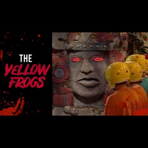Yellow Frogs - Legends of the Hidden Temple Creepypasta