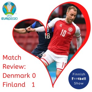 Euro 2020 Match Review - Denmark vs Finland