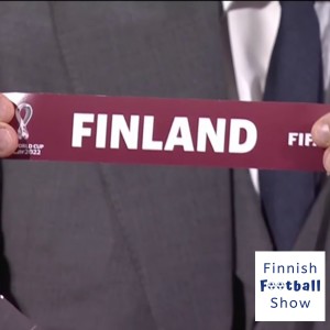 Finnish Football Show LIVE: FIFA World Cup 2022 Qualifiers Draw