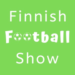 Finnish Football Show 35: Suomen Cup 2021 Preview | Euro 2020 Latest | Transfer News