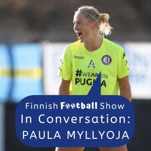 FFS In Conversation with Paula Myllyoja – Club Career & Return From 'Injury'