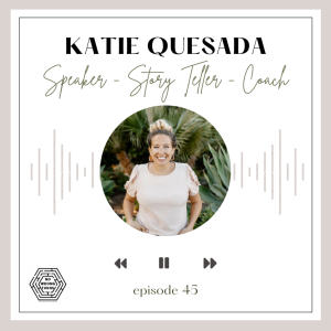 Episode 45: Katie Quesada