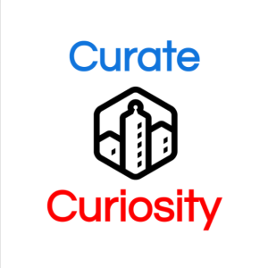 Why Curate Curiosity?