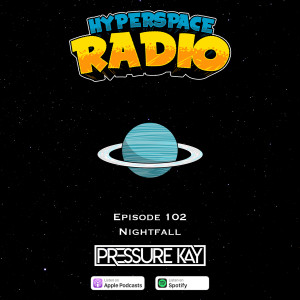 #102 - Hyperspace Radio - Nightfall