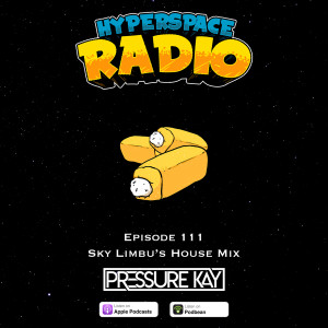 #111 - Hyperspace Radio - Sky Limbu’s House Mix
