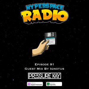 #091 - Hyperspace Radio - Guest Mix by Ignotus