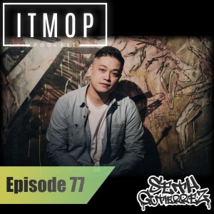 #077 - ITMOP Podcast - Guest Mix by Seth Gutierrez