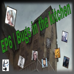 EP6 | Challenge Accepted: Bugs in the kitchen