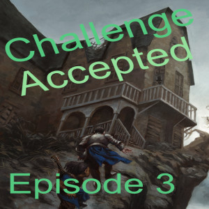 EP3 | Challenge Accepted: Voices and doors