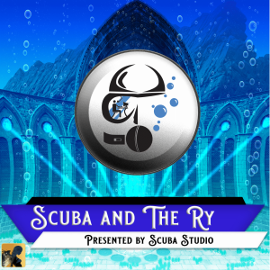 Scuba and The Ry #podcast EP 133: Splash of the Seasons as we are … Sailors of the Seas!