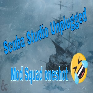 Scuba Studio unplugged: Mod squad 1 shot