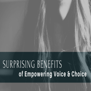 The Surprising Benefits Of Empowering Choice And Voice Around Sex