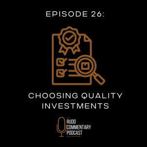 Episode 26: Choosing Quality Investments