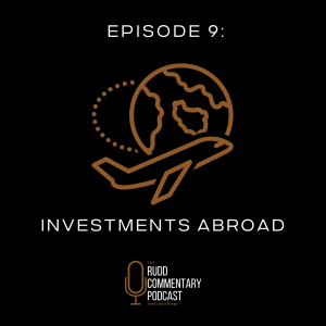 Episode 9: Investments Abroad