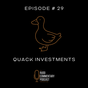 Episode 29: Quack Investments