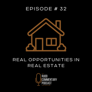 Episode 32: R.E.al Opportunities