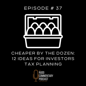 Episode 37: Cheaper by The Dozen: 12 Ideas for Investors Tax Planning