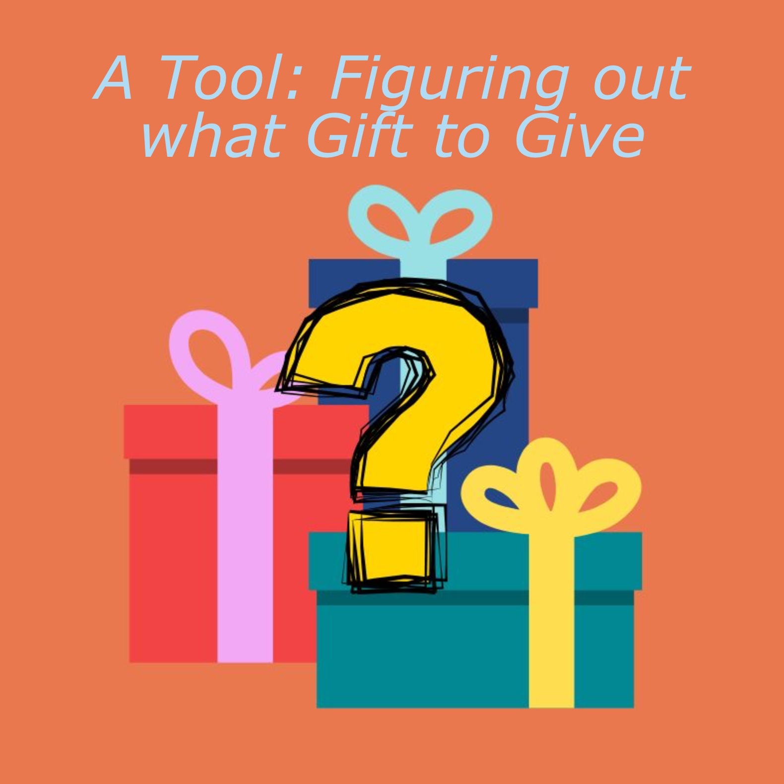 Ep. 117 | a Tool: Choosing What Gift to Give