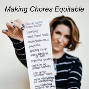 Ep. 85 | Making Chores Equitable: They are not all yours