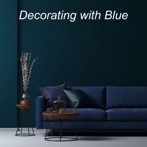 Ep. 102 | Decorating with Blue