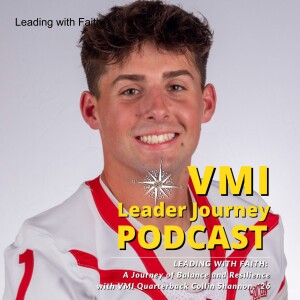 Leading with Faith: A Cadet’s Journey of Balance, Resilience, and Leadership at VMI