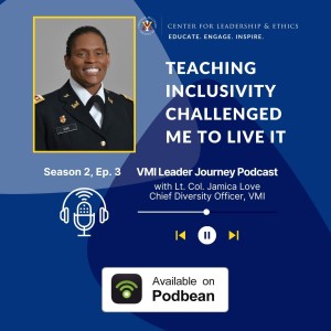 Teaching Inclusivity Challenged Me to Live It with Chief Diversity Officer, Lt. Col. Jamica Love, Ph.D.