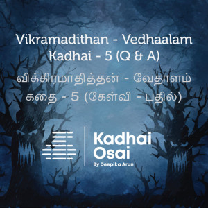 Vedhaalam Kadhai - 5 : Q & A | வேதாளம் கதை - 5 - Tamil Audio Books