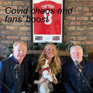 Covid chaos and fans’ boost