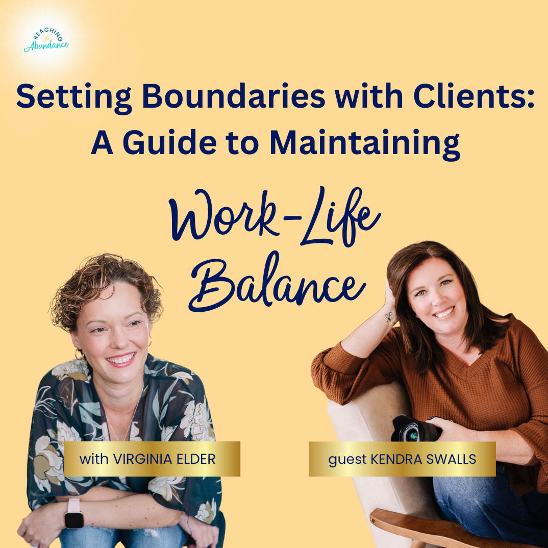 Setting Boundaries with Clients: A Guide to Maintaining Work-Life Balance | Kendra Swalls | Ep 15