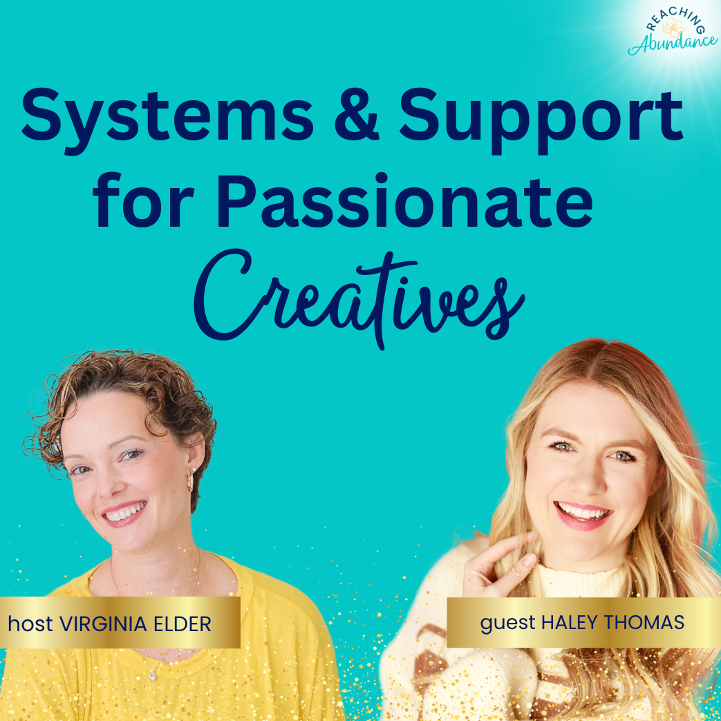 Systems and Support for Passionate Creatives | Haley Thomas | Ep 19