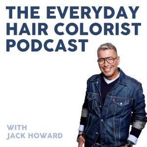 The Everyday Hair Colorist Podcast with Jack Howard... coming soon