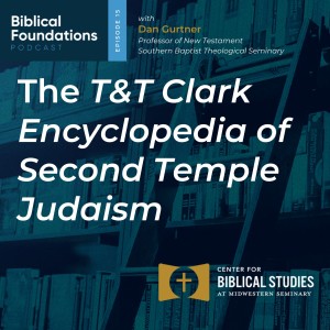 The T&T Clark Encyclopedia of Second Temple Judaism