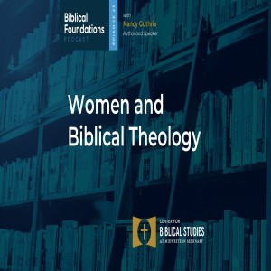 Women and Biblical Theology with Nancy Guthrie