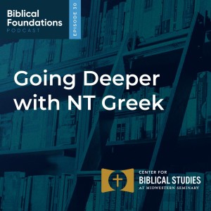 Going Deeper with NT Greek with Rob Plummer