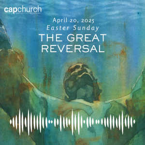 The Great Reversal Luke 24:1-12