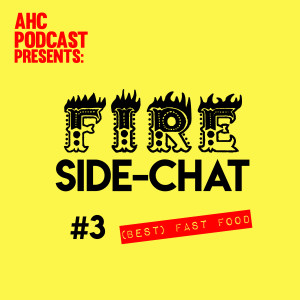 Fire Side-chat: (#3) Fast Food