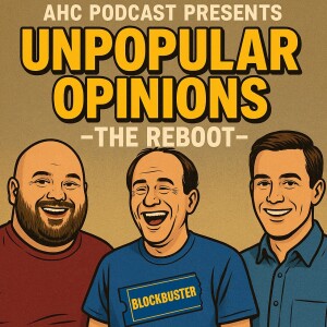 Unpopular Opinions - The Reboot!