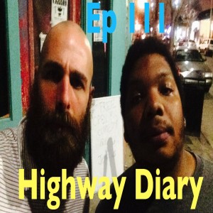 Highway Diary Ep 111 - Thomas Jones (FEAT) Jackie Jenkins Jr