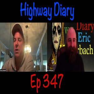 Highway Diary w/ Eric Hollerbach Ep 347 - Jimmy Shubert
