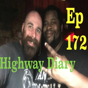 Highway Diary Ep 172 - Dante Hale  and  Briana Augustus