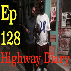 Highway Diary Ep 128 - LR (Featuring Kyle Smith)