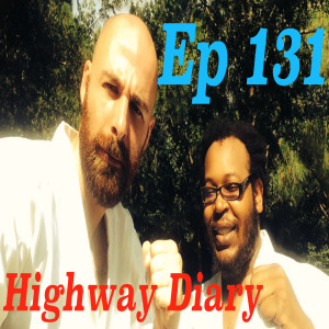 Highway Diary Ep 131 - Anthony Guerino, Andrew, Adam Horne, Thomas Jones, Byron Broussard, and Vidal Loiseau