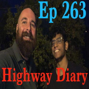 Highway Diary w/ Eric Hollerbach Ep 263 - Akash Anand